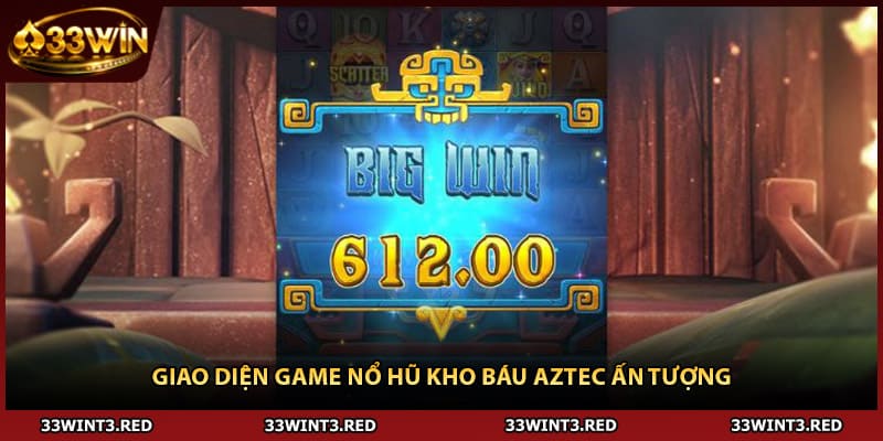 Kho Báu Aztec - Hành Trình Săn Vàng Huyền Thoại Tại 33WIN 1 Giao diện game nổ hũ Kho Báu Aztec ấn tượng