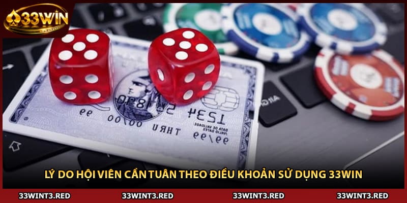 Điều Khoản Sử Dụng 33WIN: Quy Tắc Nên Biết Để Không Vi Phạm 1 Lý do hội viên cần tuân theo điều khoản sử dụng 33WIN