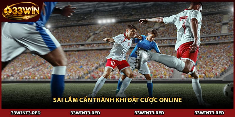 Kèo Tài Xỉu - Bí Quyết Soi Chuẩn Xác Nhất 2026 3 Sai lầm cần tránh khi đặt cược online