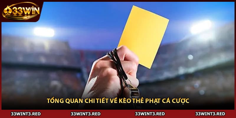 Kèo Thẻ Phạt - Bí Quyết Soi Kèo Chuẩn Xác Nhất 1 Tổng quan chi tiết về kèo thẻ phạt cá cược