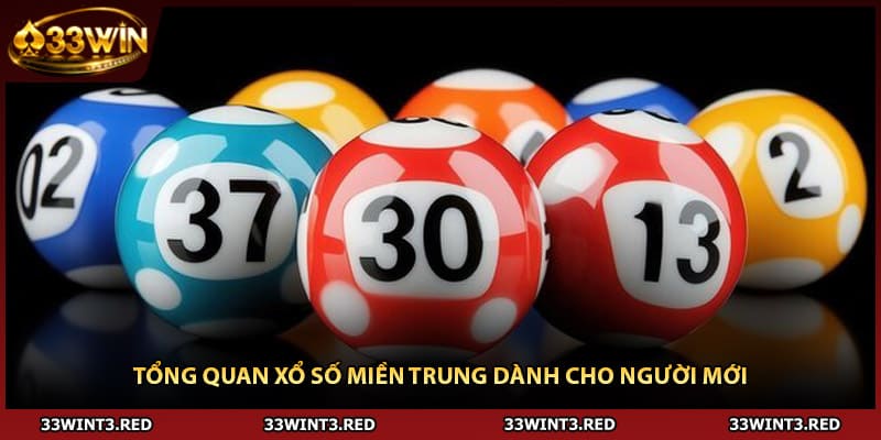 Xổ Số Miền Trung - Tổng Hợp Kết Quả Và Cách Chơi 2026 1 Tổng quan xổ số miền Trung dành cho người mới